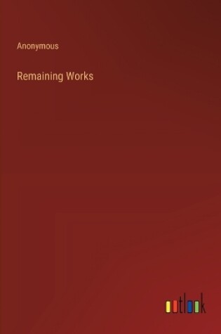 Cover of Remaining Works