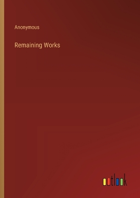 Book cover for Remaining Works