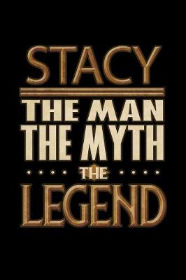 Book cover for Stacy The Man The Myth The Legend