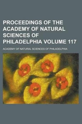 Cover of Proceedings of the Academy of Natural Sciences of Philadelphia Volume 117