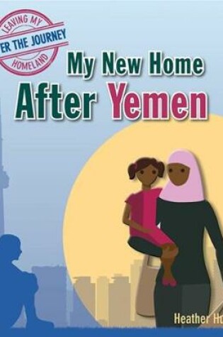 Cover of My New Home After Yemen