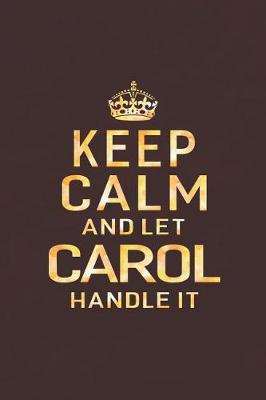 Book cover for Keep Calm and Let Carol Handle It