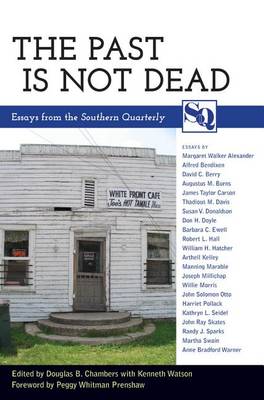 Book cover for The Past Is Not Dead: Essays from the Southern Quarterly