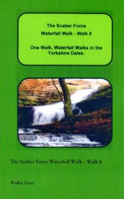 Book cover for The Scaber Force Waterfall Walk - Walk 8