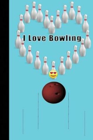 Cover of I Love Bowling