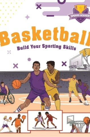 Cover of Sports Academy: Sports Academy: Basketball