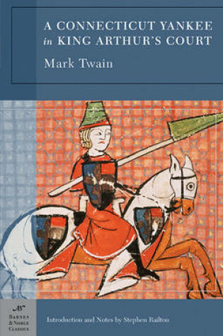 Cover of A Connecticut Yankee in King Arthur's Court (Barnes & Noble Classics Series)