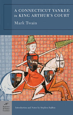 Book cover for A Connecticut Yankee in King Arthur's Court (Barnes & Noble Classics Series)