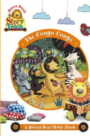 Cover of Driver Dan's Story Train: The Congo Conga