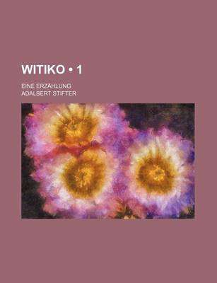 Book cover for Witiko (1); Eine Erzahlung