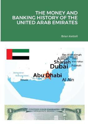 Book cover for The Money and Banking History of the United Arab Emirates