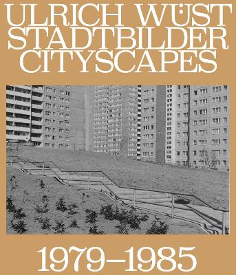 Book cover for Ulrich Wüst: Cityscapes 1979–1985