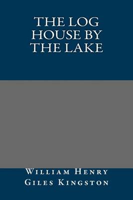 Book cover for The Log House by the Lake