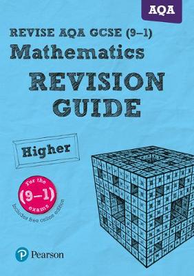 Cover of REVISE AQA GCSE (9-1) Mathematics Higher Revision Guide