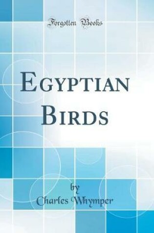 Cover of Egyptian Birds (Classic Reprint)