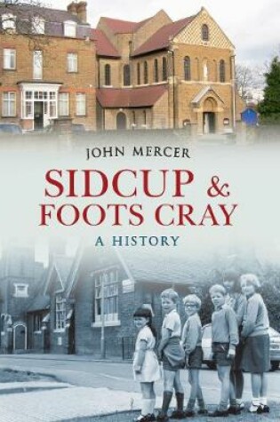 Cover of Sidcup & Foots Cray A History