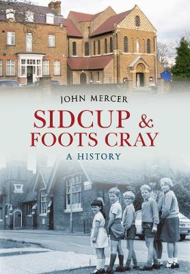 Book cover for Sidcup & Foots Cray A History