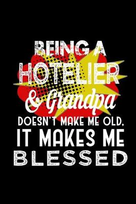 Book cover for Being a hotelier & grandpa doesn't make me old it makes me blessed