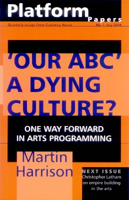 Book cover for Platform Papers 1: 'Our ABC': A Dying Culture?