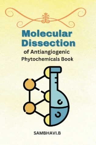 Cover of Molecular Dissection of Antiangiogenic Phytochemicals Book