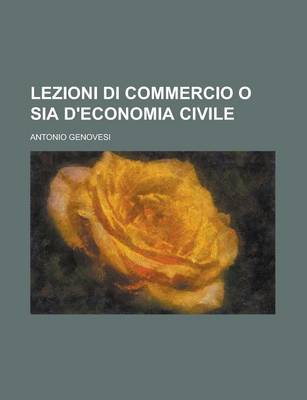 Book cover for Lezioni Di Commercio O Sia D'Economia Civile