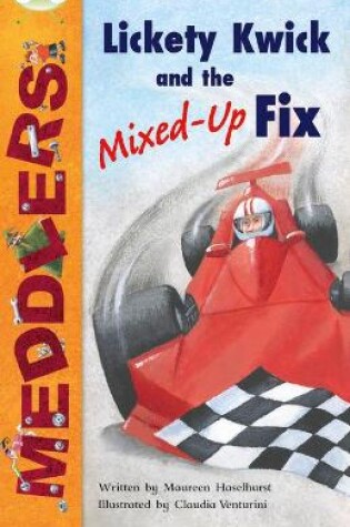Cover of Bug Club Independent Fiction Year Two Meddlers: Lickety Kwick and the Mixed-Up Fix