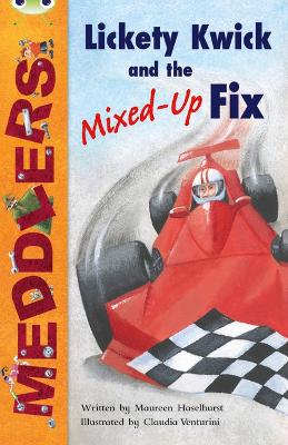 Cover of Bug Club Independent Fiction Year Two Meddlers: Lickety Kwick and the Mixed-Up Fix