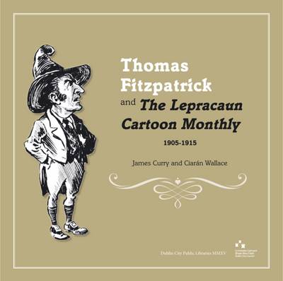 Book cover for Thomas Fitzpatrick and 'the Lepracaun Cartoon Monthly', 1905-1915