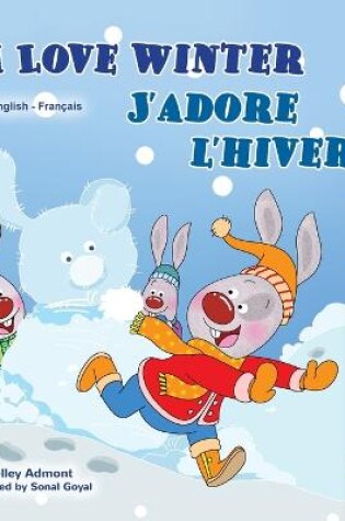 Cover of I Love Winter (English French Bilingual Book for Kids)