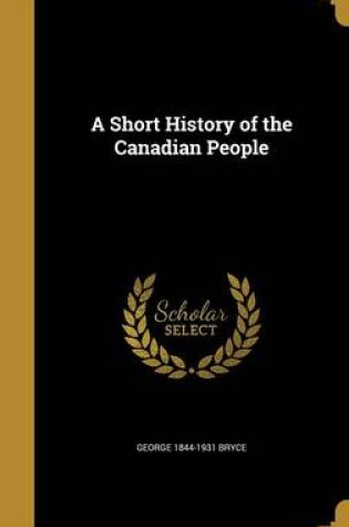 Cover of A Short History of the Canadian People