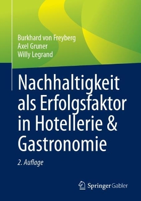 Book cover for Nachhaltigkeit als Erfolgsfaktor in Hotellerie & Gastronomie