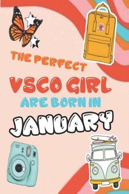 Book cover for The Perfect VSCO Girls Are Born in January