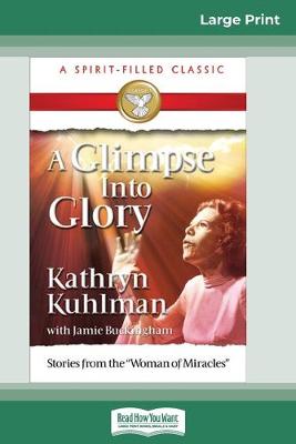Book cover for A Glimpse into Glory (16pt Large Print Edition)