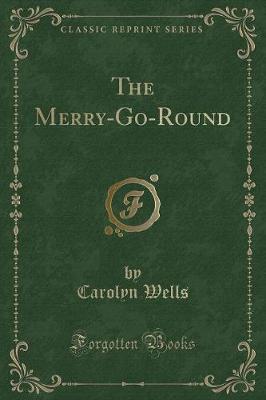 Book cover for The Merry-Go-Round (Classic Reprint)