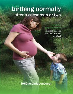 Cover of Birthing Normally After a Caesarean or Two