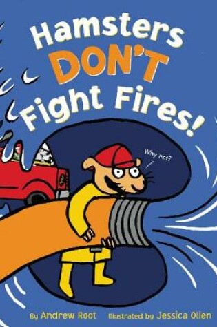 Cover of Hamsters Don't Fight Fires!