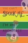 Book cover for You Can't Spook Me... I'm an Architect