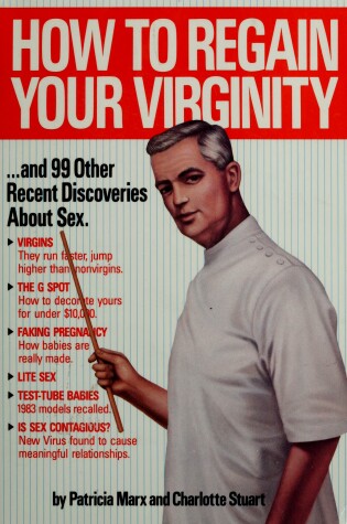 Cover of How to Regain Your Virginity-- and 99 Other Recent Discoveries about Sex