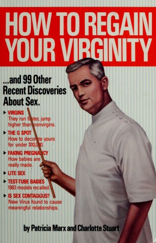 Book cover for How to Regain Your Virginity-- and 99 Other Recent Discoveries about Sex