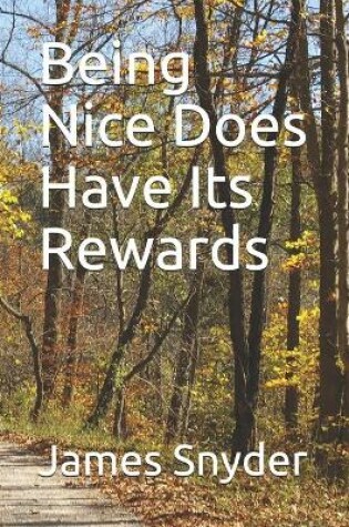 Cover of Being Nice Does Have Its Rewards