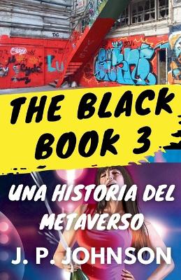 Cover of The Black Book 3. Una Historia del Metaverso