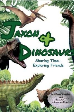 Cover of Jaxon & Dinosaurs