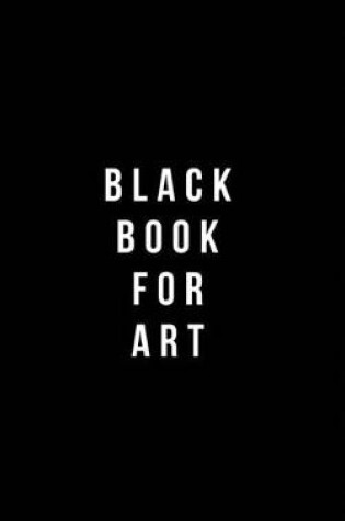 Cover of Black Book For Art