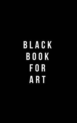 Book cover for Black Book For Art