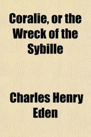 Cover of Coralie, or the Wreck of the Sybille