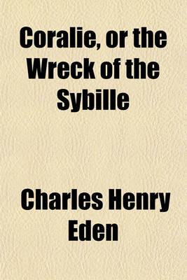 Book cover for Coralie, or the Wreck of the Sybille