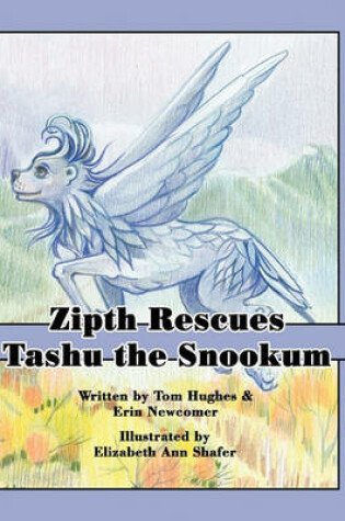 Cover of Zipth Rescues Tashu the Snookum