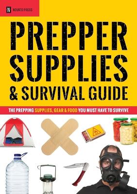 Cover of Prepper Supplies & Survival Guide