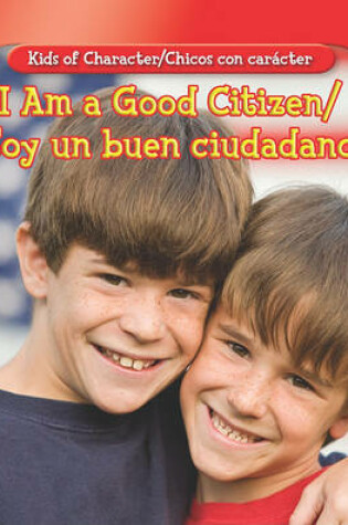 Cover of I Am a Good Citizen/Soy Un Buen Ciudadano