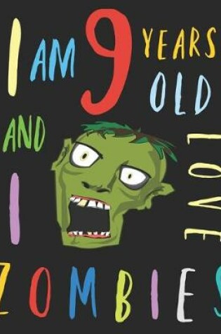 Cover of I Am 9 Years-Old and I Love Zombies
